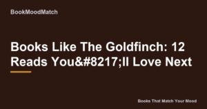 Books Like The Goldfinch: 12 Reads You’ll Love Next