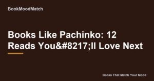 Books Like Pachinko: 12 Reads You’ll Love Next