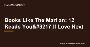 Books Like The Martian: 12 Reads You’ll Love Next