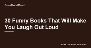 30 Funny Books That Will Make You Laugh Out Loud
