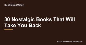 30 Nostalgic Books That Will Take You Back