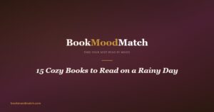 15 Cozy Books to Read on a Rainy Day