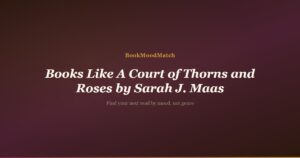 Books Like A Court of Thorns and Roses by Sarah J. Maas