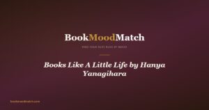 Books Like A Little Life by Hanya Yanagihara