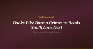 Books Like Born a Crime: 12 Reads You’ll Love Next