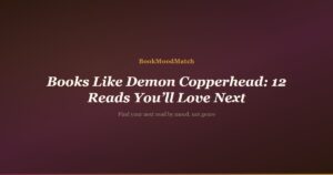Books Like Demon Copperhead: 12 Reads You’ll Love Next
