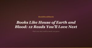 Books Like House of Earth and Blood: 12 Reads You’ll Love Next