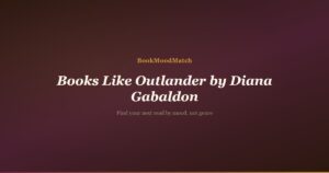 Books Like Outlander by Diana Gabaldon