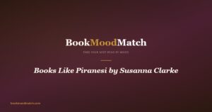 Books Like Piranesi by Susanna Clarke