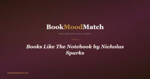 Books Like The Notebook by Nicholas Sparks