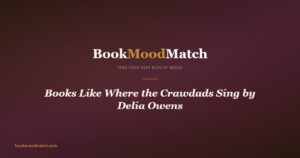 Books Like Where the Crawdads Sing by Delia Owens