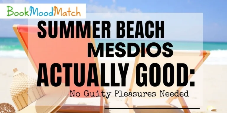 Summer Beach Reads That Are Actually Good: No Guilty Pleasures Needed - BookMoodMatch